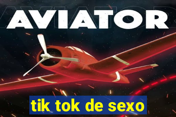 tik tok de sexo